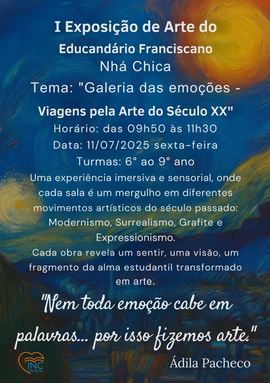 I EXPOSIÇÃO DE ARTE DO EDUCANDÁRIO FRANCISCANO NHÁ CHICA