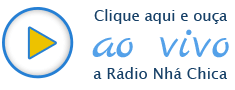Clique aqui e ouça ao vivo a Rádio Nhá Chica